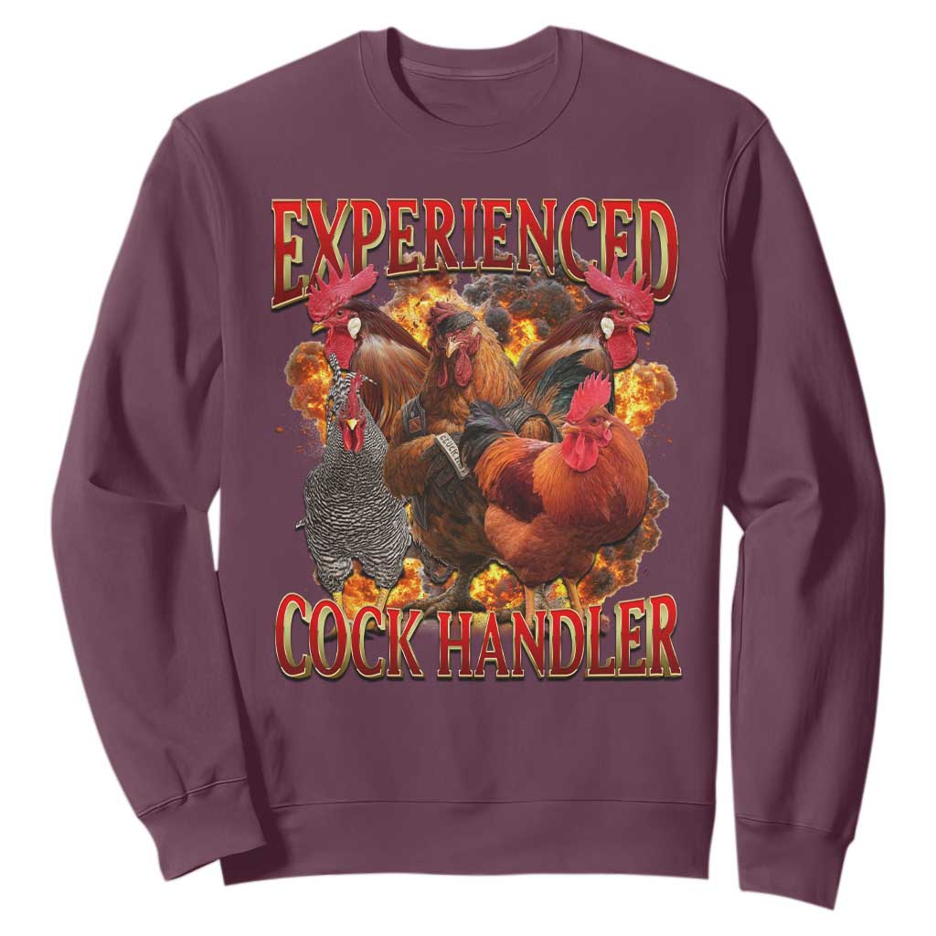 Funny Experienced Cock Handler Sweatshirt Inappropriate Adult Humor Chicken TS11 Maroon Print Your Wear