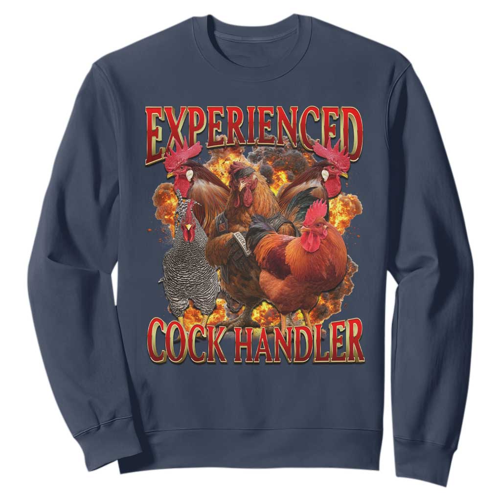 Funny Experienced Cock Handler Sweatshirt Inappropriate Adult Humor Chicken TS11 Navy Print Your Wear