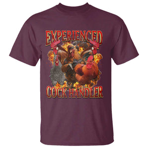 Funny Experienced Cock Handler T Shirt Inappropriate Adult Humor Chicken TS11 Maroon Print Your Wear