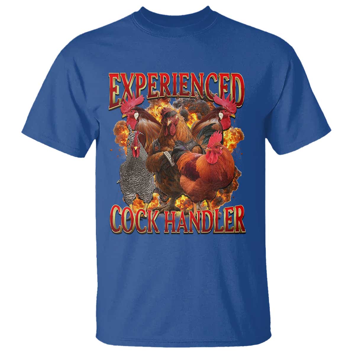 Funny Experienced Cock Handler T Shirt Inappropriate Adult Humor Chicken TS11 Royal Blue Print Your Wear