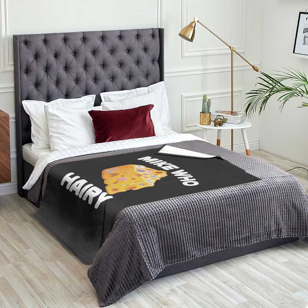 Funny Mike Who Cheese Hairy Throw Blanket Inappropriate Adult Humor Floral Cheese TS11 Print Your Wear