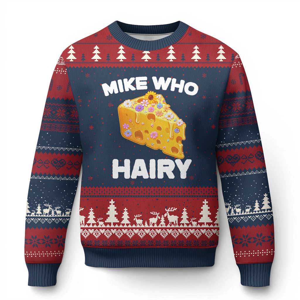 Funny Mike Who Cheese Hairy Ugly Christmas Sweater Inappropriate Adult Humor Floral Cheese TS11 Navy Red Print Your Wear