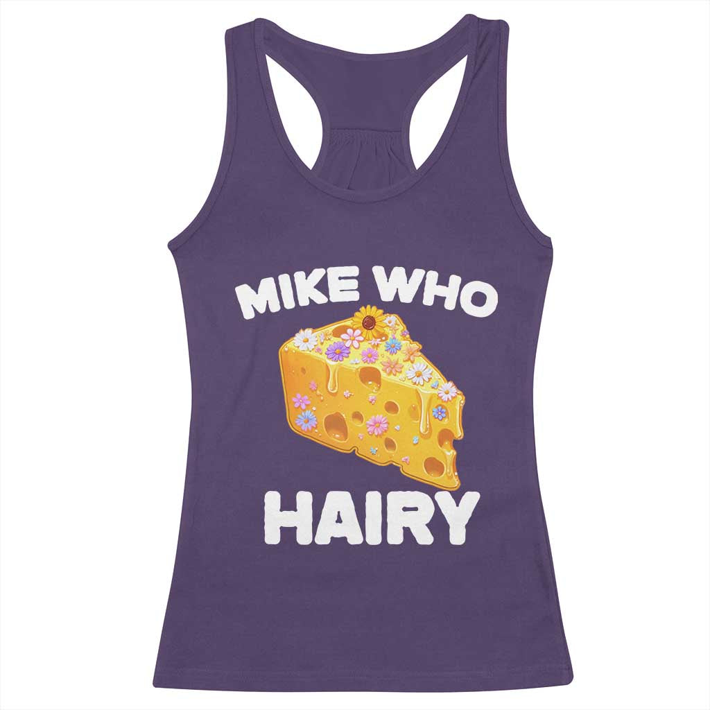 Funny Mike Who Cheese Hairy Racerback Tank Top Inappropriate Adult Humor Floral Cheese TS11 Purple Print Your Wear