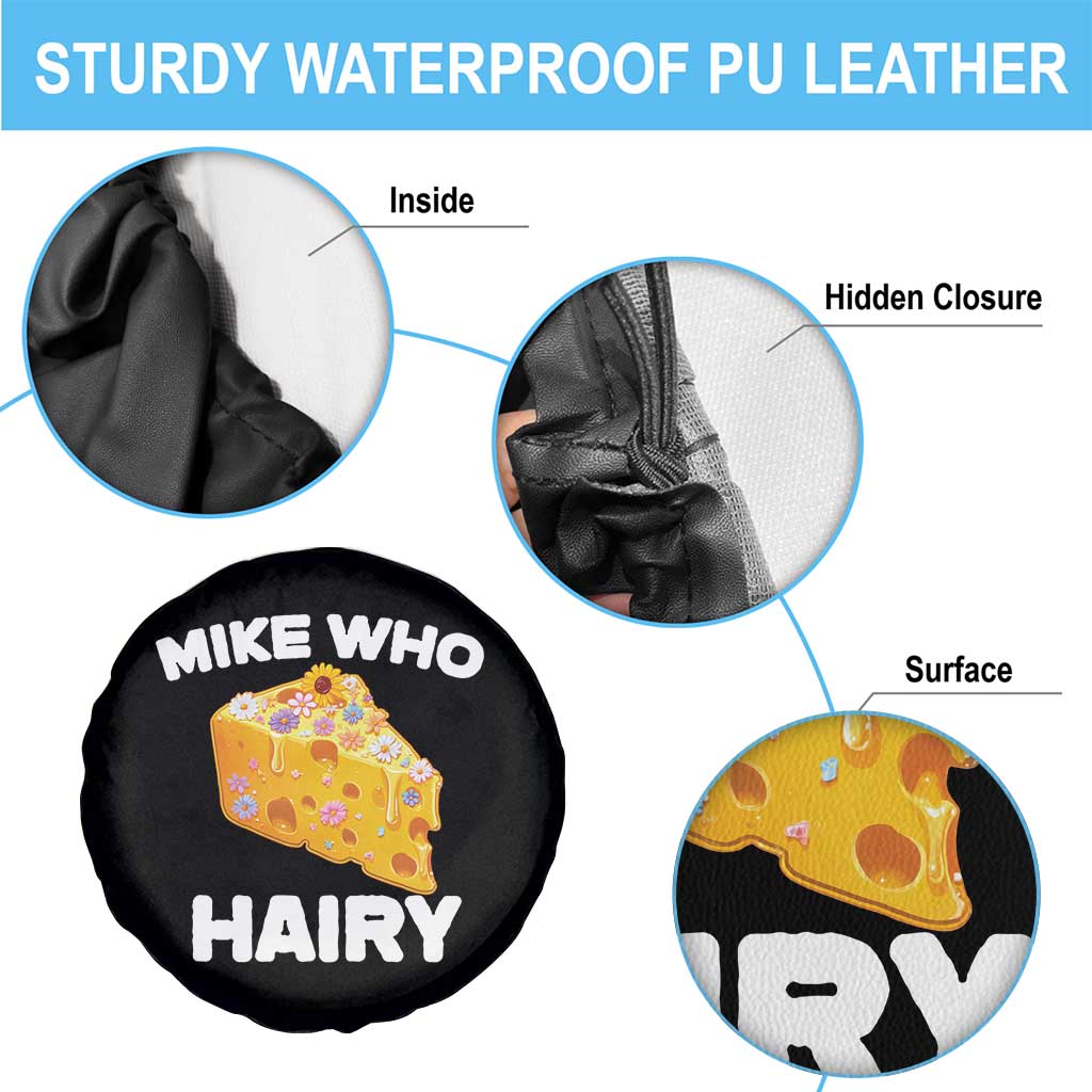 Funny Mike Who Cheese Hairy Spare Tire Cover Inappropriate Adult Humor Floral Cheese TS11 Print Your Wear