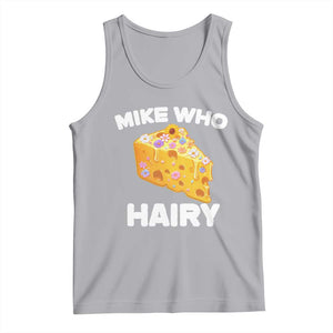 Funny Mike Who Cheese Hairy Tank Top Inappropriate Adult Humor Floral Cheese TS11 Athletic Heather Print Your Wear