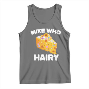Funny Mike Who Cheese Hairy Tank Top Inappropriate Adult Humor Floral Cheese TS11 Black Heather Print Your Wear