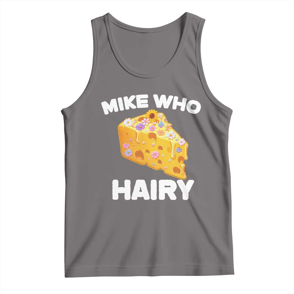 Funny Mike Who Cheese Hairy Tank Top Inappropriate Adult Humor Floral Cheese TS11 Deep Heather Print Your Wear