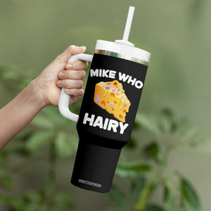 Funny Mike Who Cheese Hairy Tumbler With Handle Inappropriate Adult Humor Floral Cheese TS11 Print Your Wear