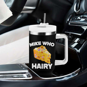 Funny Mike Who Cheese Hairy Tumbler With Handle Inappropriate Adult Humor Floral Cheese TS11 Print Your Wear
