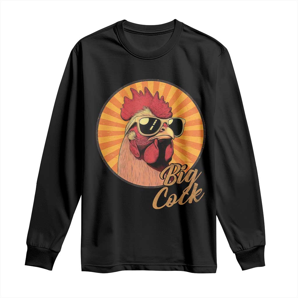 Funny Big Cock Chicken Long Sleeve Shirt Raunchy Inappropriate Adult Humor TS11 Black Print Your Wear