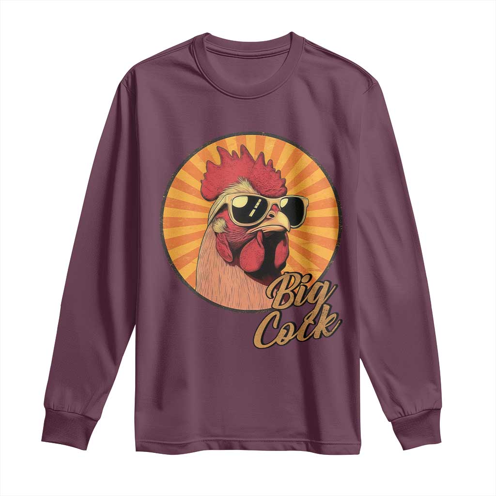 Funny Big Cock Chicken Long Sleeve Shirt Raunchy Inappropriate Adult Humor TS11 Maroon Print Your Wear