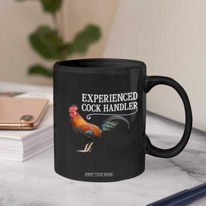 Funny Experienced Cock Handler Coffee Mug Raunchy Inappropriate Adult Humor Chicken TS11 Print Your Wear