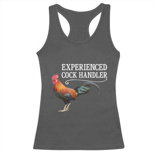 Funny Experienced Cock Handler Racerback Tank Top Raunchy Inappropriate Adult Humor Chicken TS11 Dark Heather Print Your Wear