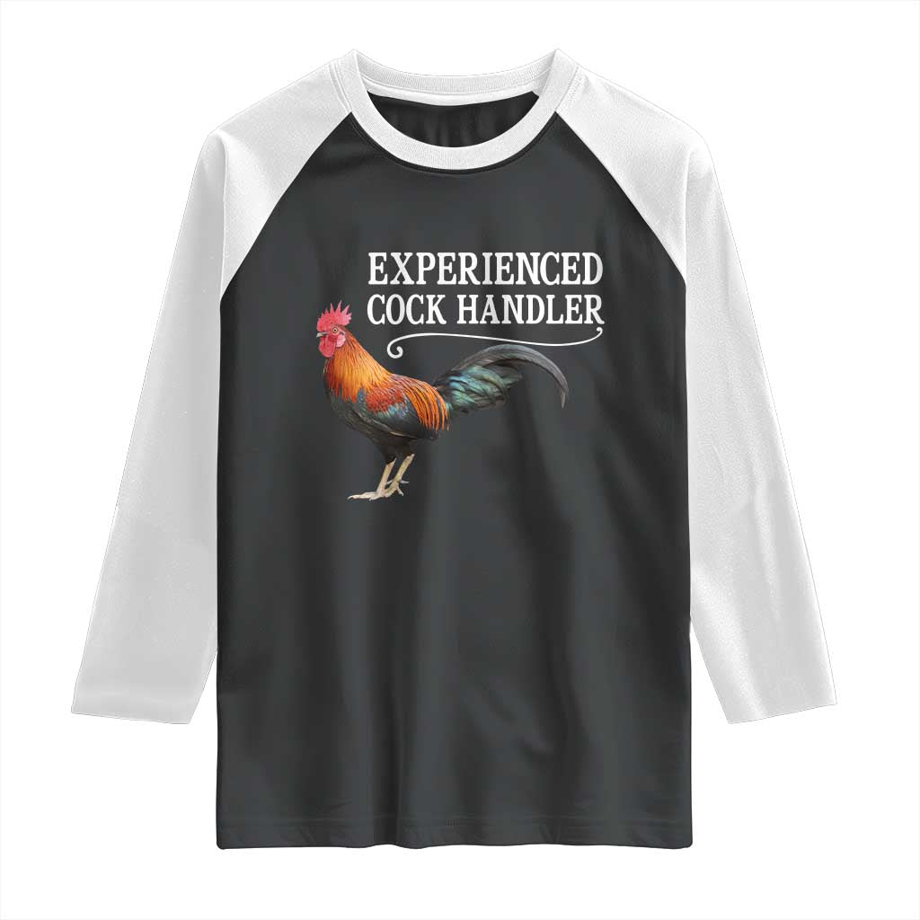 Funny Experienced Cock Handler Raglan Shirt Raunchy Inappropriate Adult Humor Chicken TS11 Black White Print Your Wear