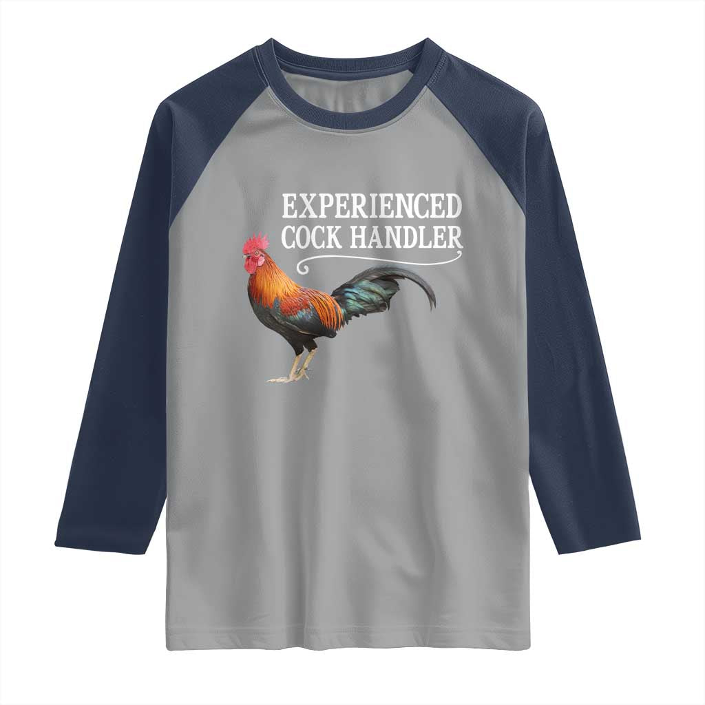 Funny Experienced Cock Handler Raglan Shirt Raunchy Inappropriate Adult Humor Chicken TS11 Sport Gray Navy Print Your Wear