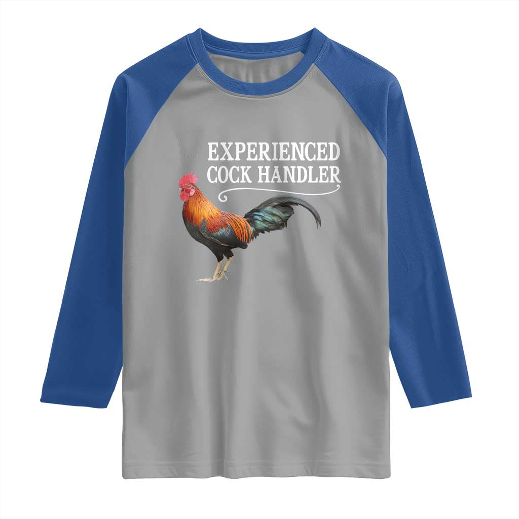 Funny Experienced Cock Handler Raglan Shirt Raunchy Inappropriate Adult Humor Chicken TS11 Sport Gray Royal Print Your Wear