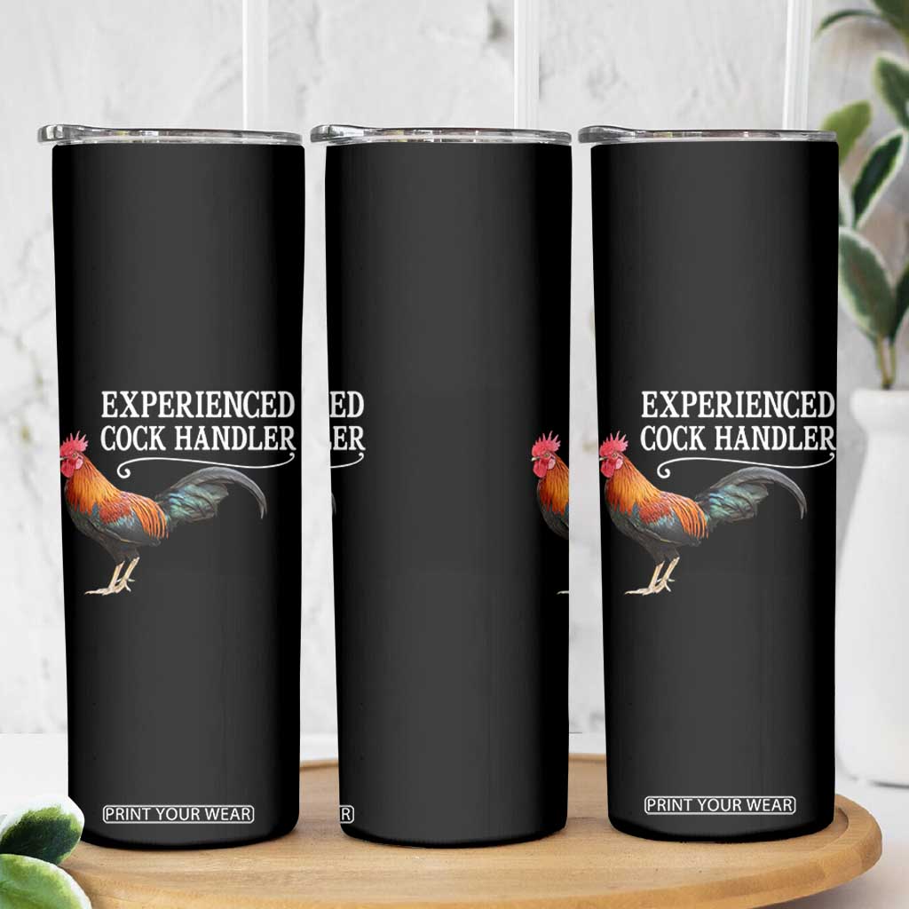 Funny Experienced Cock Handler Skinny Tumbler Raunchy Inappropriate Adult Humor Chicken TS11 Print Your Wear