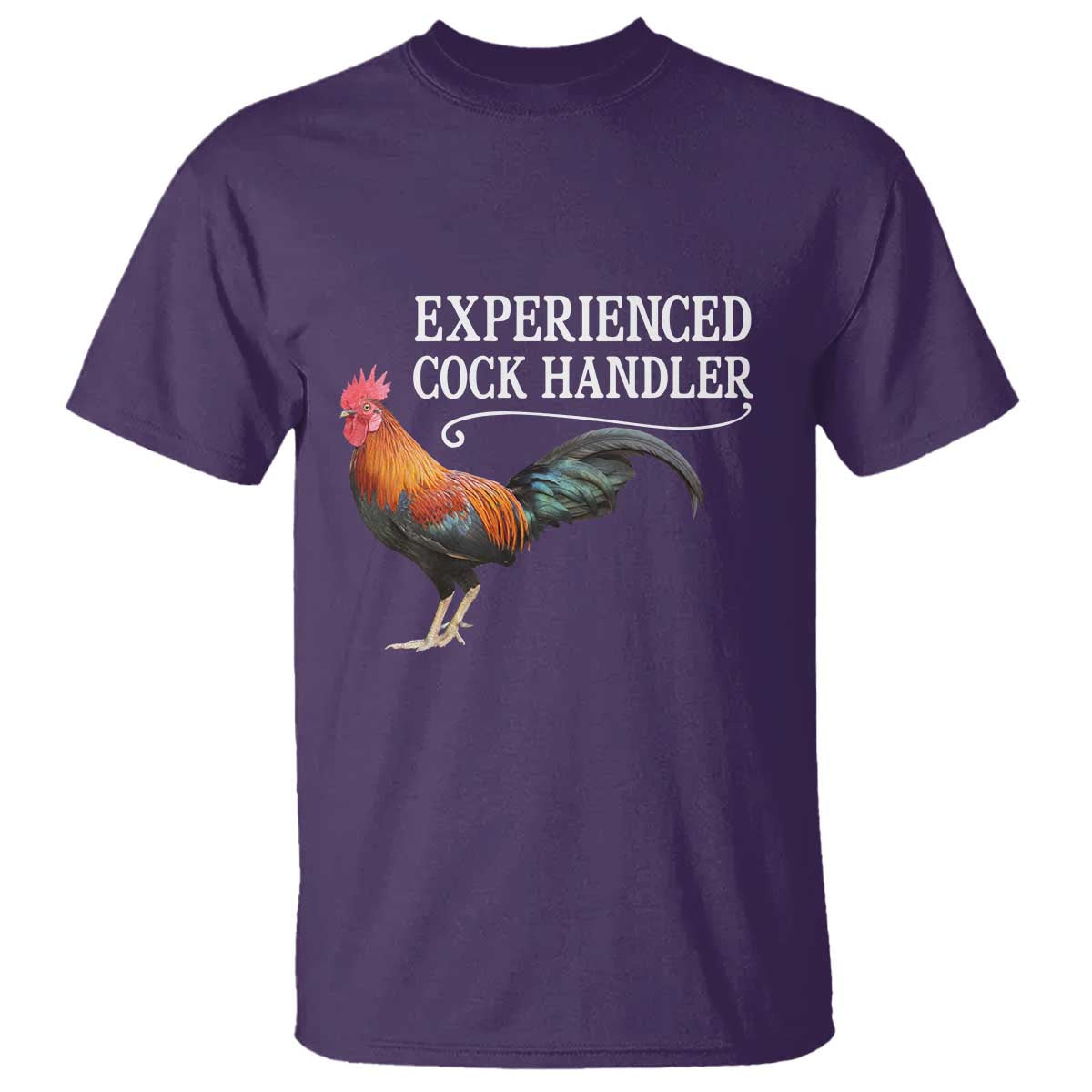 Funny Experienced Cock Handler T Shirt Raunchy Inappropriate Adult Humor Chicken TS11 Purple Print Your Wear