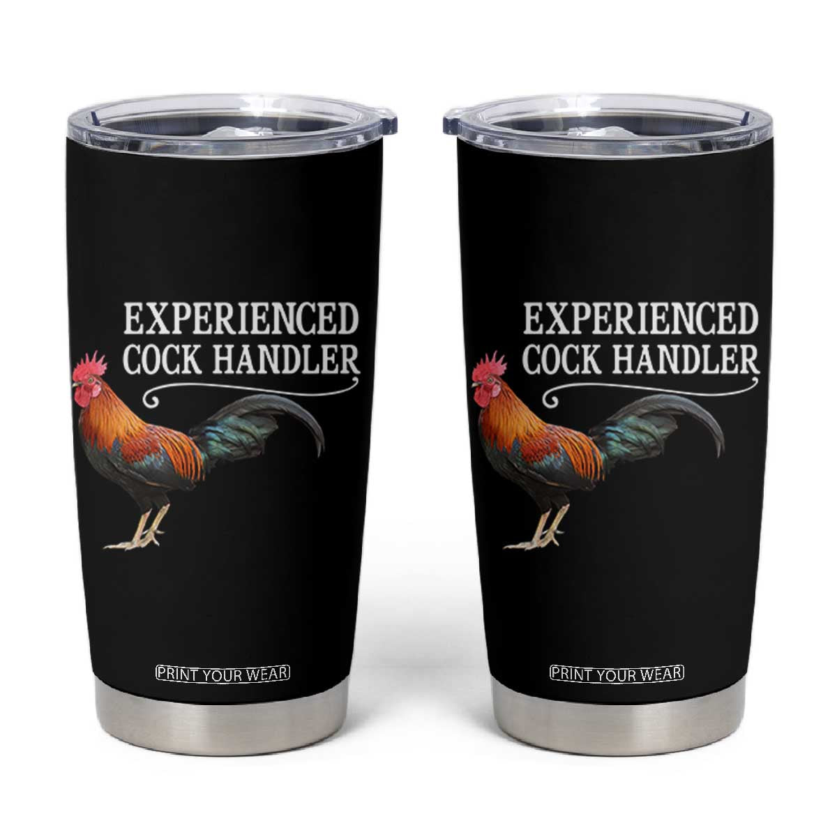 Funny Experienced Cock Handler Tumbler Cup Raunchy Inappropriate Adult Humor Chicken TS11 Black Print Your Wear