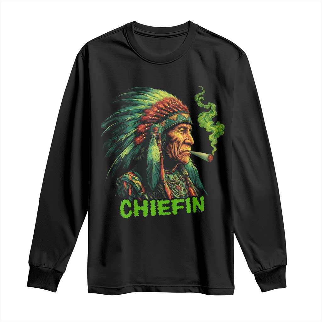 Funny Chiefin Weed Indian Native American Marijuana Long Sleeve Shirt TS11 Black Print Your Wear