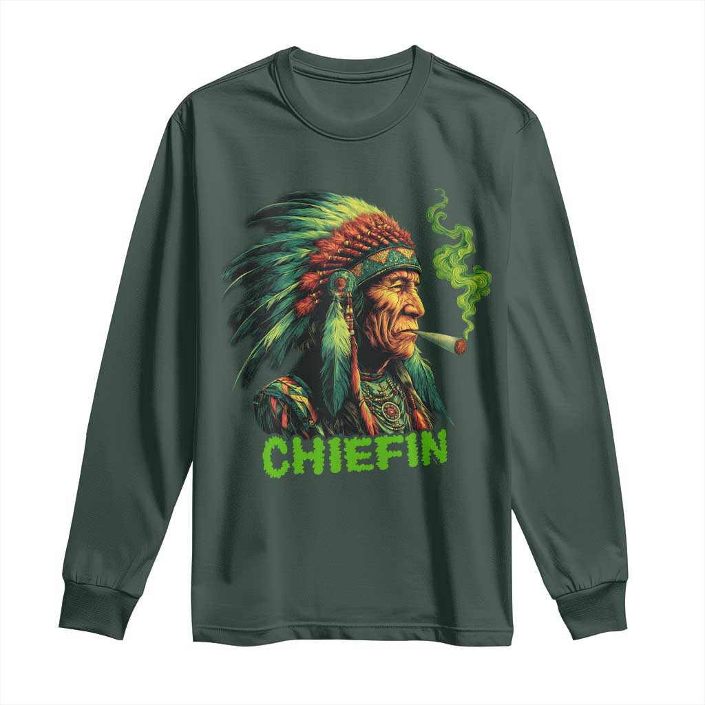 Funny Chiefin Weed Indian Native American Marijuana Long Sleeve Shirt TS11 Dark Forest Green Print Your Wear