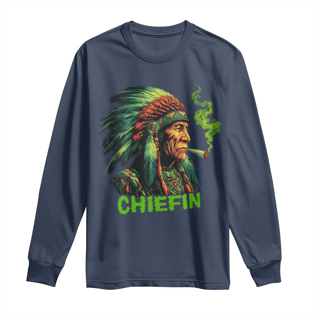 Funny Chiefin Weed Indian Native American Marijuana Long Sleeve Shirt TS11 Navy Print Your Wear