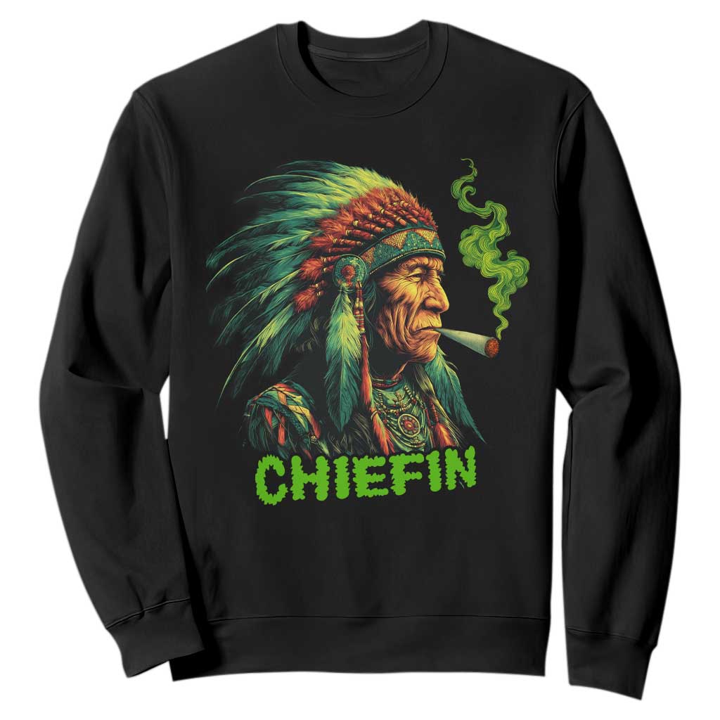 Funny Chiefin Weed Indian Native American Marijuana Sweatshirt TS11 Black Print Your Wear