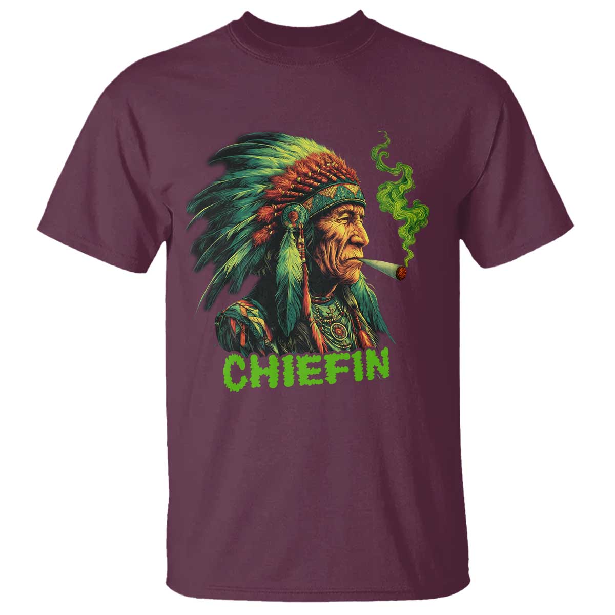 Funny Chiefin Weed Indian Native American Marijuana T Shirt TS11 Maroon Print Your Wear