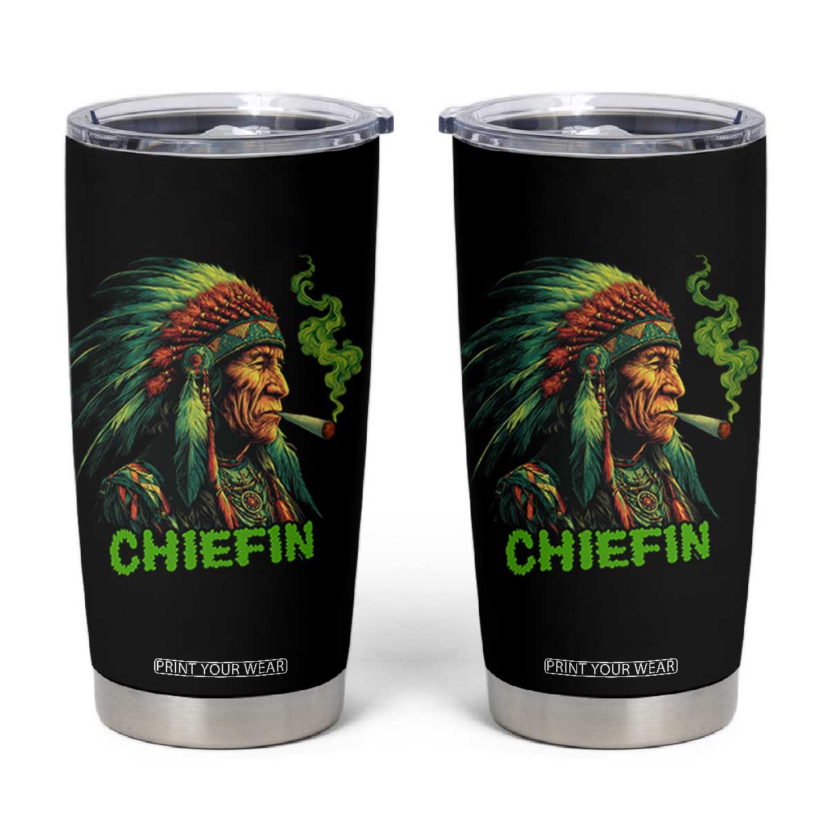 Funny Chiefin Weed Indian Native American Marijuana Tumbler Cup TS11 Black Print Your Wear