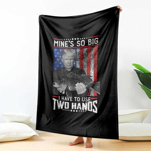 Funny Trump Fishing Throw Blanket Mines So Big I Have To Use Two Hands American Flag TS11 Print Your Wear