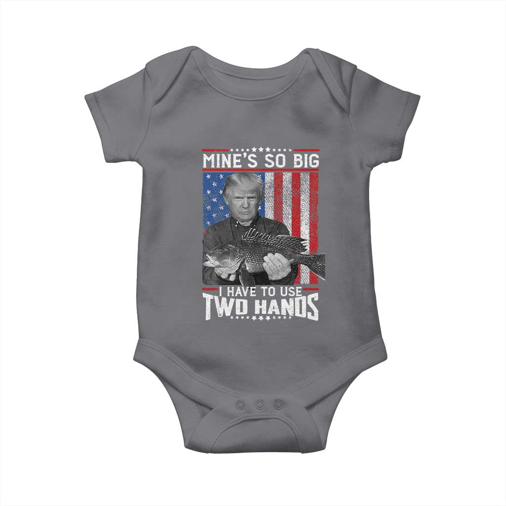 Funny Trump Fishing Baby Onesie Mines So Big I Have To Use Two Hands American Flag TS11 Charcoal Print Your Wear