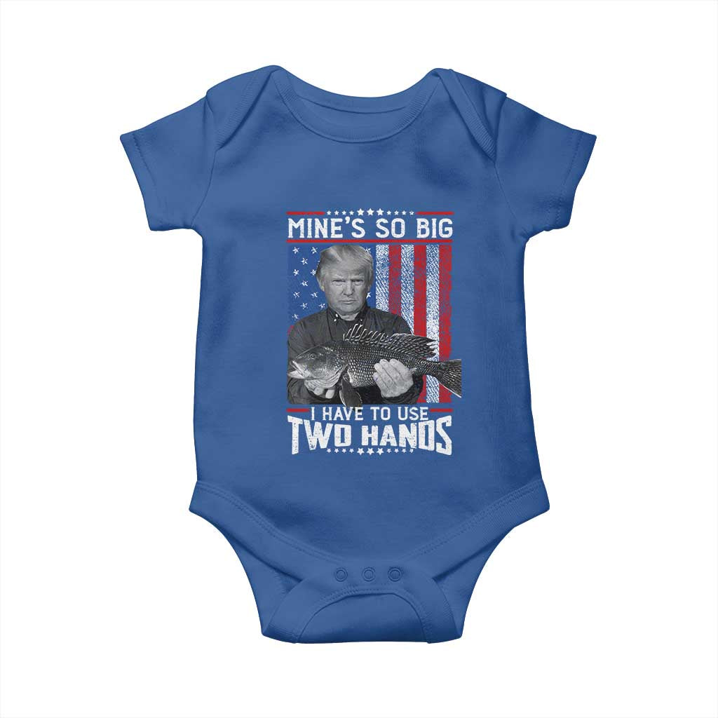 Funny Trump Fishing Baby Onesie Mines So Big I Have To Use Two Hands American Flag TS11 Royal Blue Print Your Wear