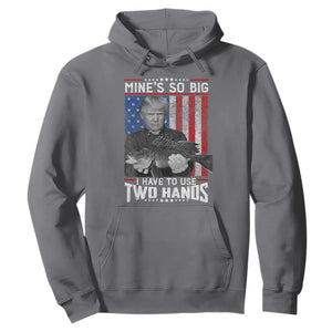 Funny Trump Fishing Hoodie Mines So Big I Have To Use Two Hands American Flag TS11 Charcoal Print Your Wear