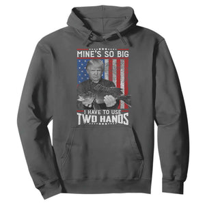 Funny Trump Fishing Hoodie Mines So Big I Have To Use Two Hands American Flag TS11 Dark Heather Print Your Wear