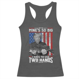 Funny Trump Fishing Racerback Tank Top Mines So Big I Have To Use Two Hands American Flag TS11 Dark Heather Print Your Wear