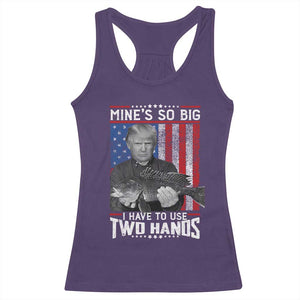Funny Trump Fishing Racerback Tank Top Mines So Big I Have To Use Two Hands American Flag TS11 Purple Print Your Wear