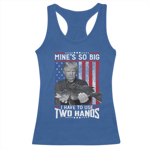 Funny Trump Fishing Racerback Tank Top Mines So Big I Have To Use Two Hands American Flag TS11 Royal Blue Print Your Wear