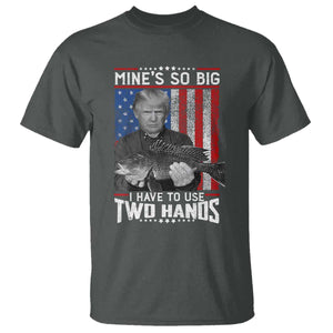 Funny Trump Fishing T Shirt Mines So Big I Have To Use Two Hands American Flag TS11 Dark Heather Print Your Wear