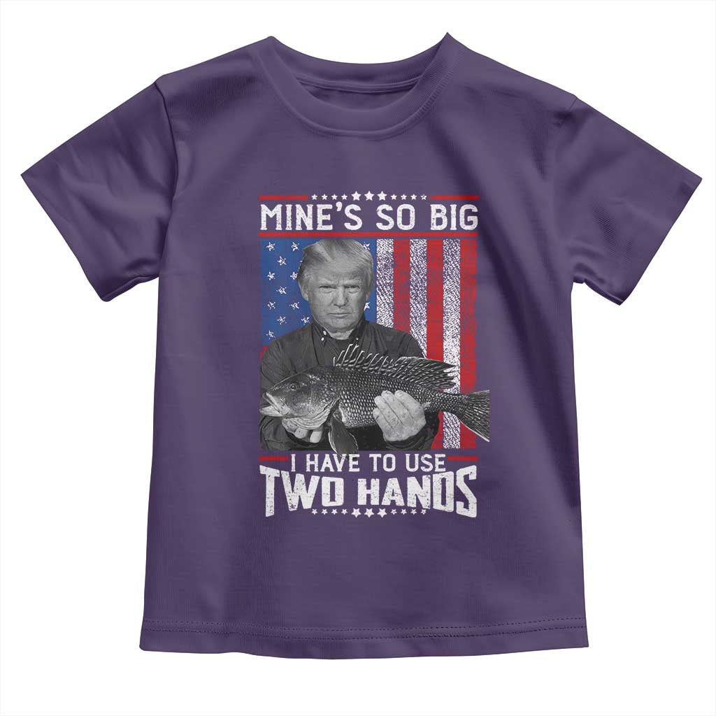 Funny Trump Fishing Toddler T Shirt Mines So Big I Have To Use Two Hands American Flag TS11 Purple Print Your Wear
