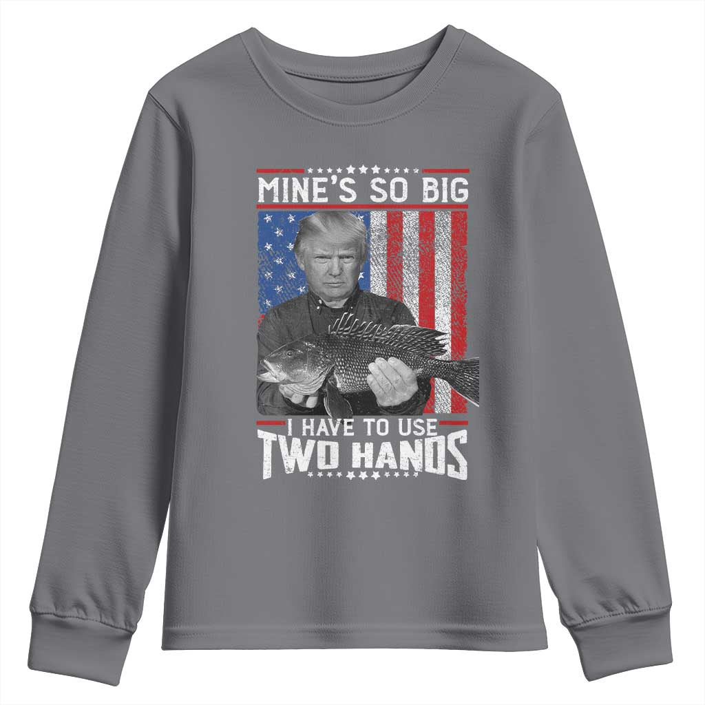 Funny Trump Fishing Youth Sweatshirt Mines So Big I Have To Use Two Hands American Flag TS11 Charcoal Print Your Wear