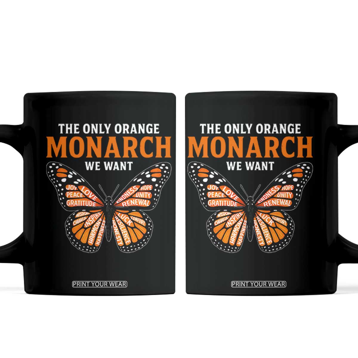 The Only Orange Monarch We Want Coffee Mug Monarch Butterfly TS11 Black Print Your Wear