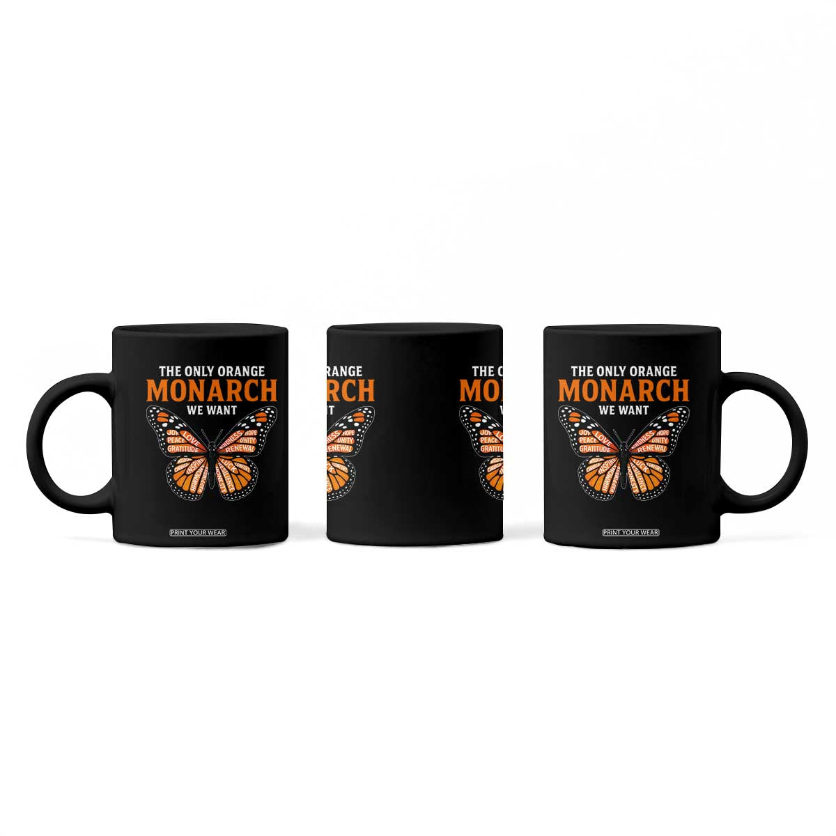 The Only Orange Monarch We Want Coffee Mug Monarch Butterfly TS11 Print Your Wear