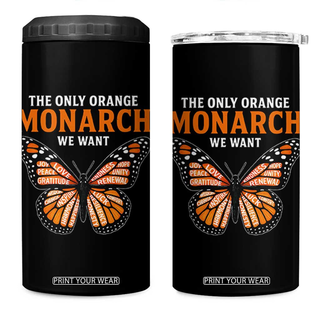 The Only Orange Monarch We Want 4 in 1 Can Cooler Tumbler Monarch Butterfly TS11 One Size: 16 oz Black Print Your Wear