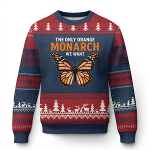 The Only Orange Monarch We Want Ugly Christmas Sweater Monarch Butterfly - Print Your Wear