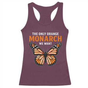 The Only Orange Monarch We Want Racerback Tank Top Monarch Butterfly TS11 Maroon Print Your Wear