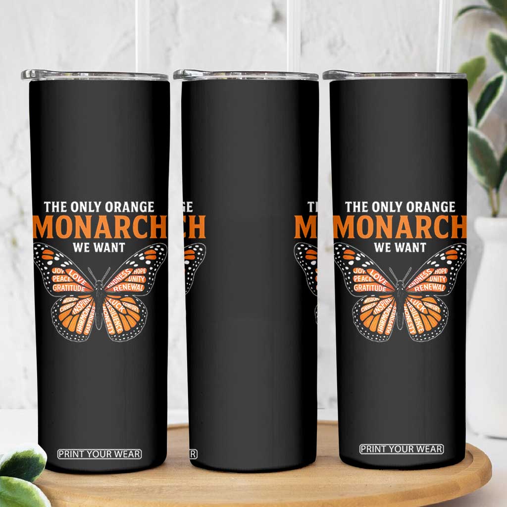 The Only Orange Monarch We Want Skinny Tumbler Monarch Butterfly TS11 Print Your Wear