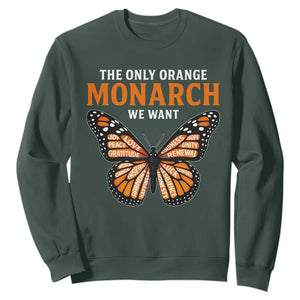 The Only Orange Monarch We Want Sweatshirt Monarch Butterfly TS11 Dark Forest Green Print Your Wear