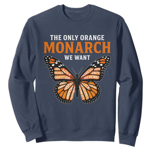 The Only Orange Monarch We Want Sweatshirt Monarch Butterfly TS11 Navy Print Your Wear