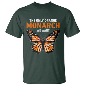 The Only Orange Monarch We Want T Shirt Monarch Butterfly TS11 Dark Forest Green Print Your Wear