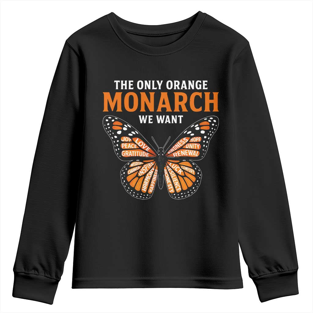 The Only Orange Monarch We Want Youth Sweatshirt Monarch Butterfly TS11 Black Print Your Wear